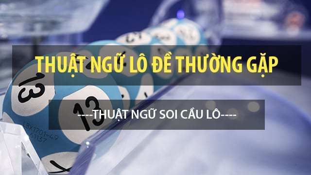 Thuật ngữ lô đề phổ biến